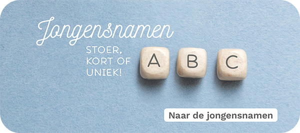 Babynamen: Bekijk de top 10 babynamen voor jongens en meisjes.